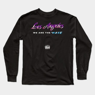 Los Angeles We Are The Wave Long Sleeve T-Shirt